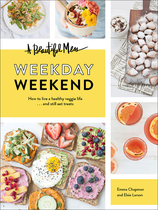 Title details for A Beautiful Mess Weekday Weekend by Emma Chapman - Available